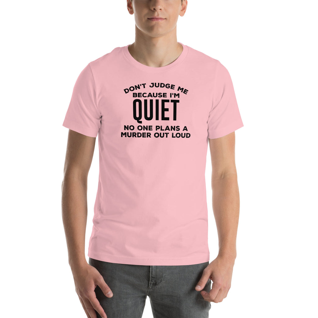 Don't Judge Me Because I'm Quiet Tee product image 4