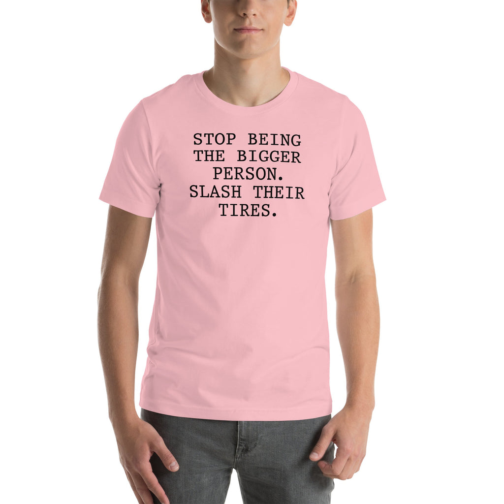 Stop Being The Bigger Person Tee product image 4