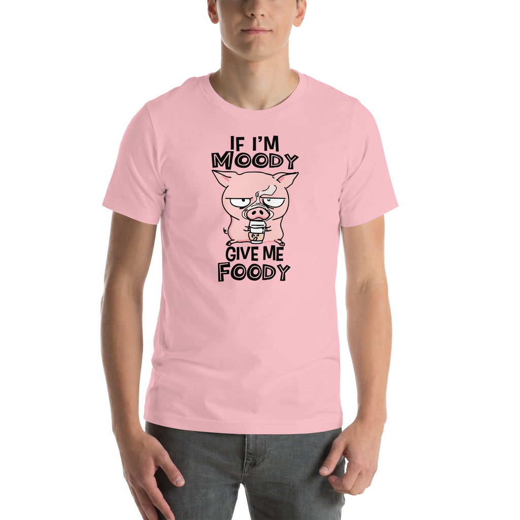 If I'm Moody Give Me Foody Tee product image 4