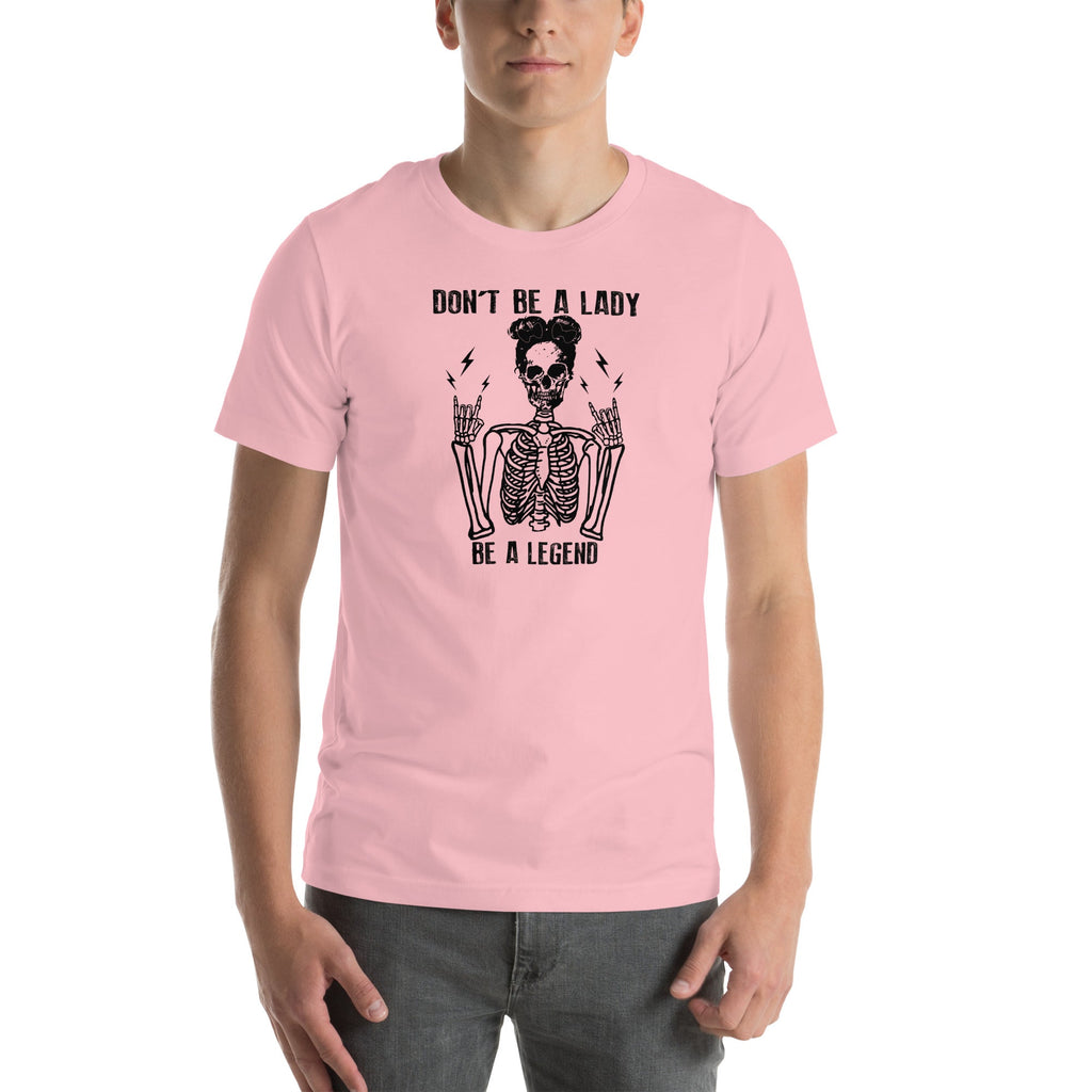 Don't Be A Lady Be A Legend Tee product image 4