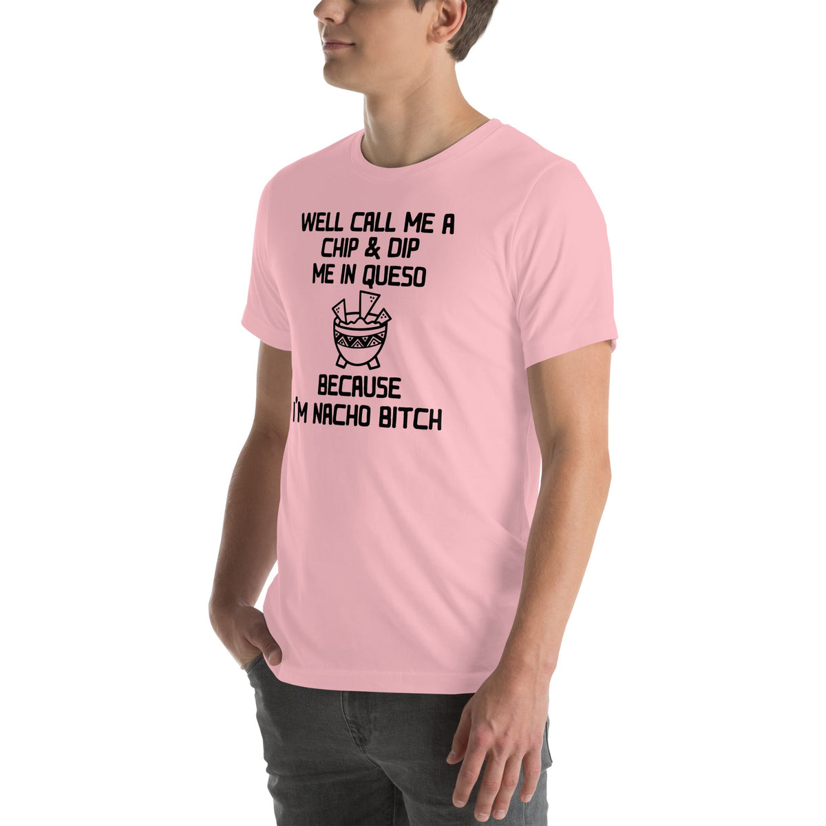 Well Call Me A Chip & Dip Me In Queso Tee product image 7
