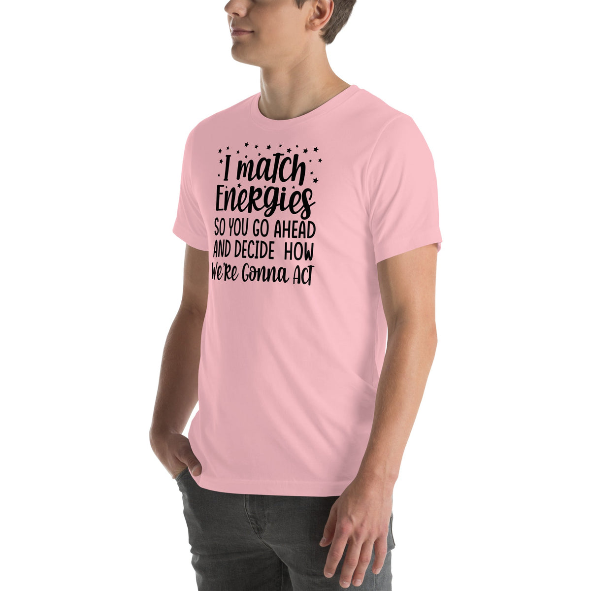 I Match Energies Tee product image 7