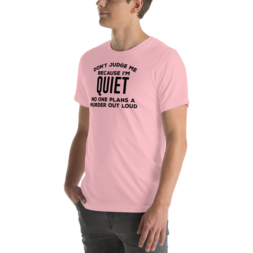 Don't Judge Me Because I'm Quiet Tee product image 7