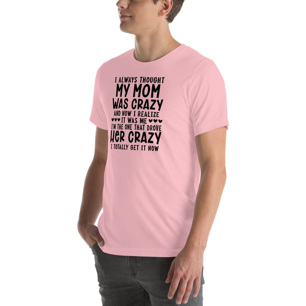 I Always Thought My Mom Was Crazy Tee product image 7