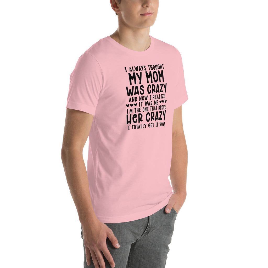 I Always Thought My Mom Was Crazy Tee product image 9