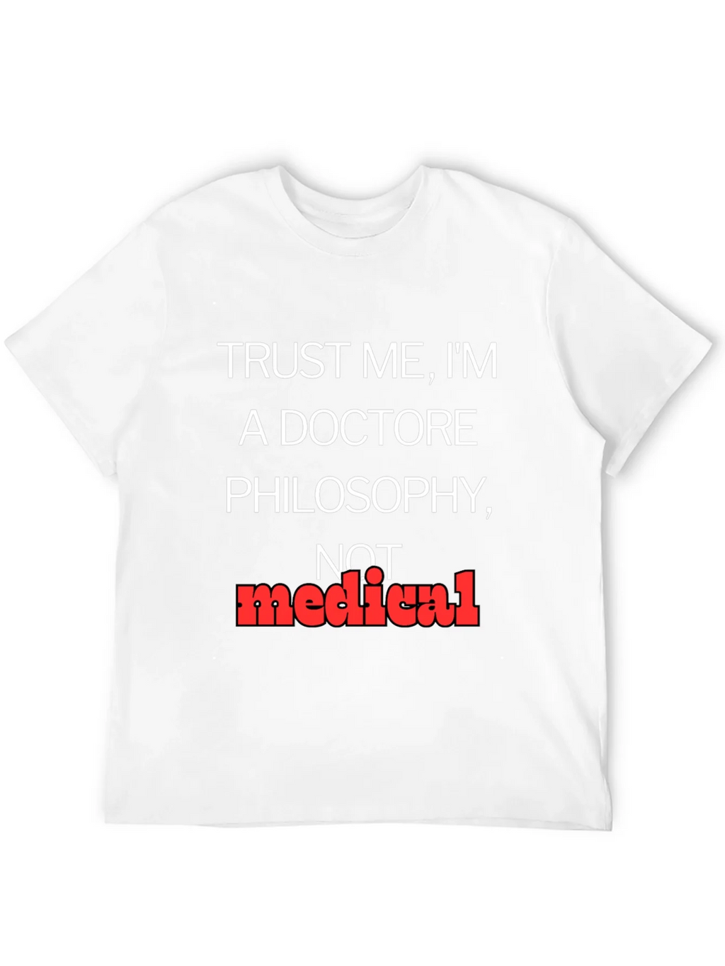 Trust Me Im A Philosophy Doctor T-Shirt product image 2