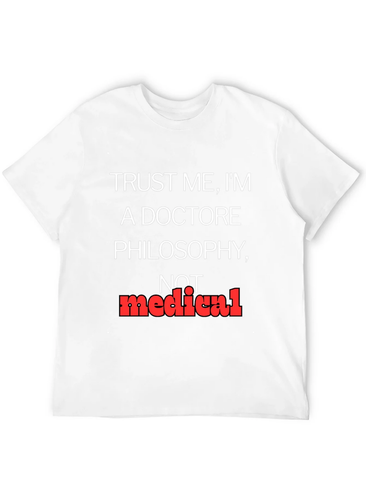 Trust Me Im A Philosophy Doctor T-Shirt product image 2