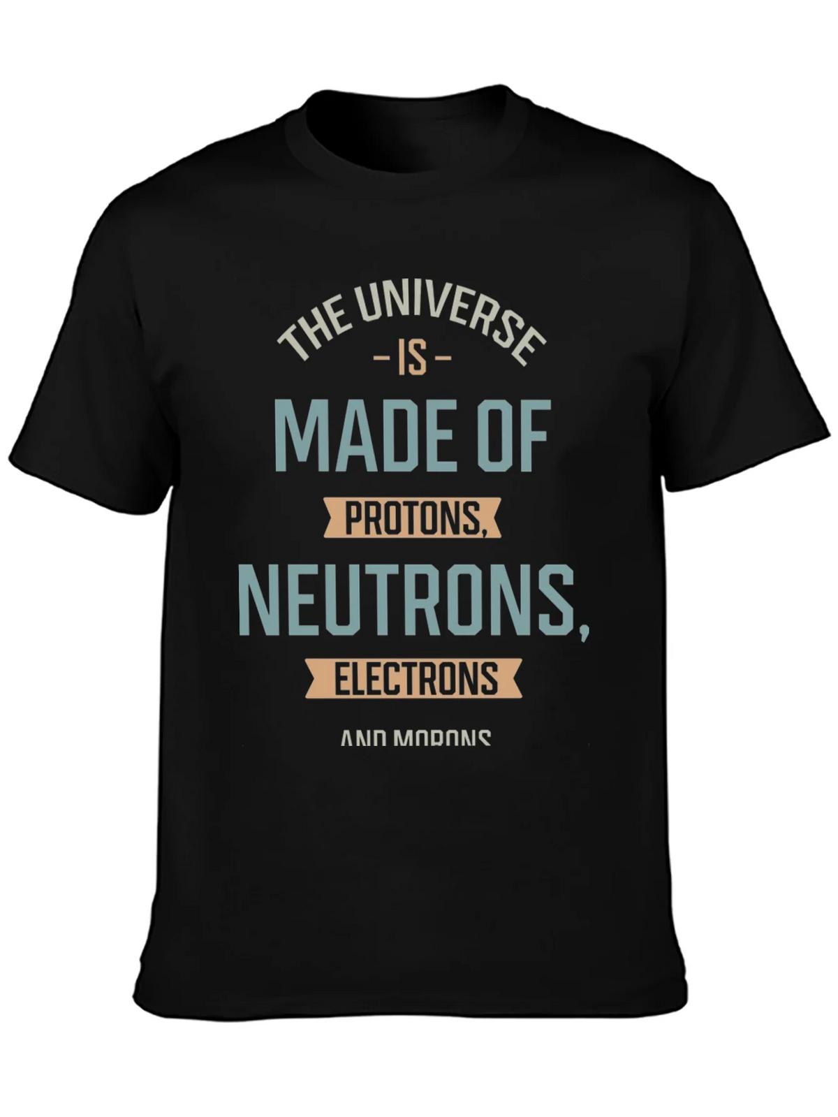 The Universe is Made of Funny Science T-Shirt product image 1