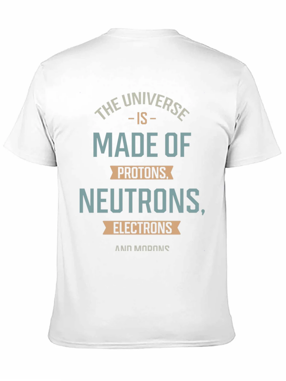The Universe is Made of Funny Science T-Shirt product image 5
