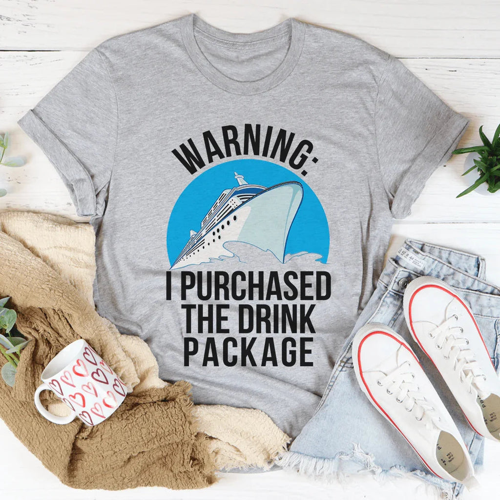 Warning I Purchased The Drink Package Tee product image 1