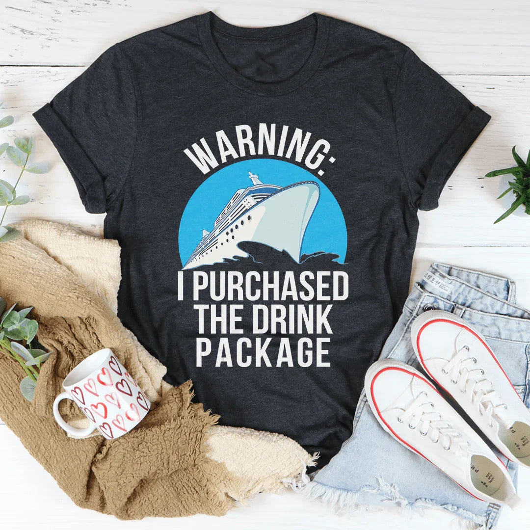Warning I Purchased The Drink Package Tee product image 4