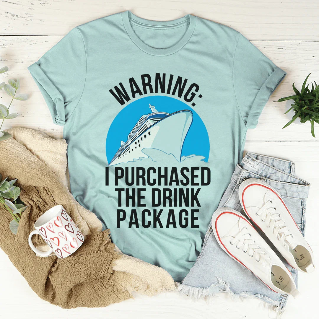 Warning I Purchased The Drink Package Tee product image 3