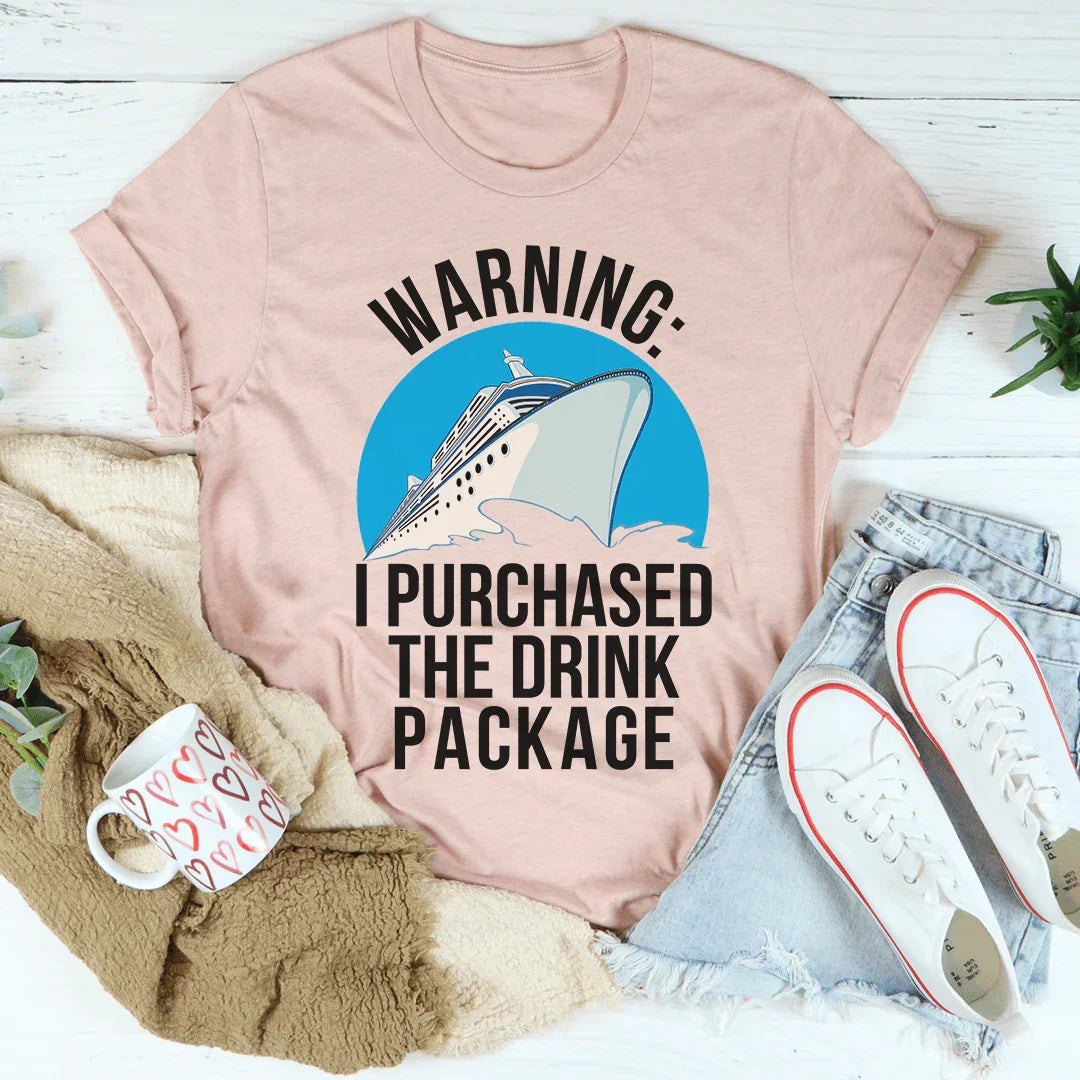 Warning I Purchased The Drink Package Tee product image 2