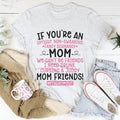 We Can't Be Friends Mom Tee product image 1
