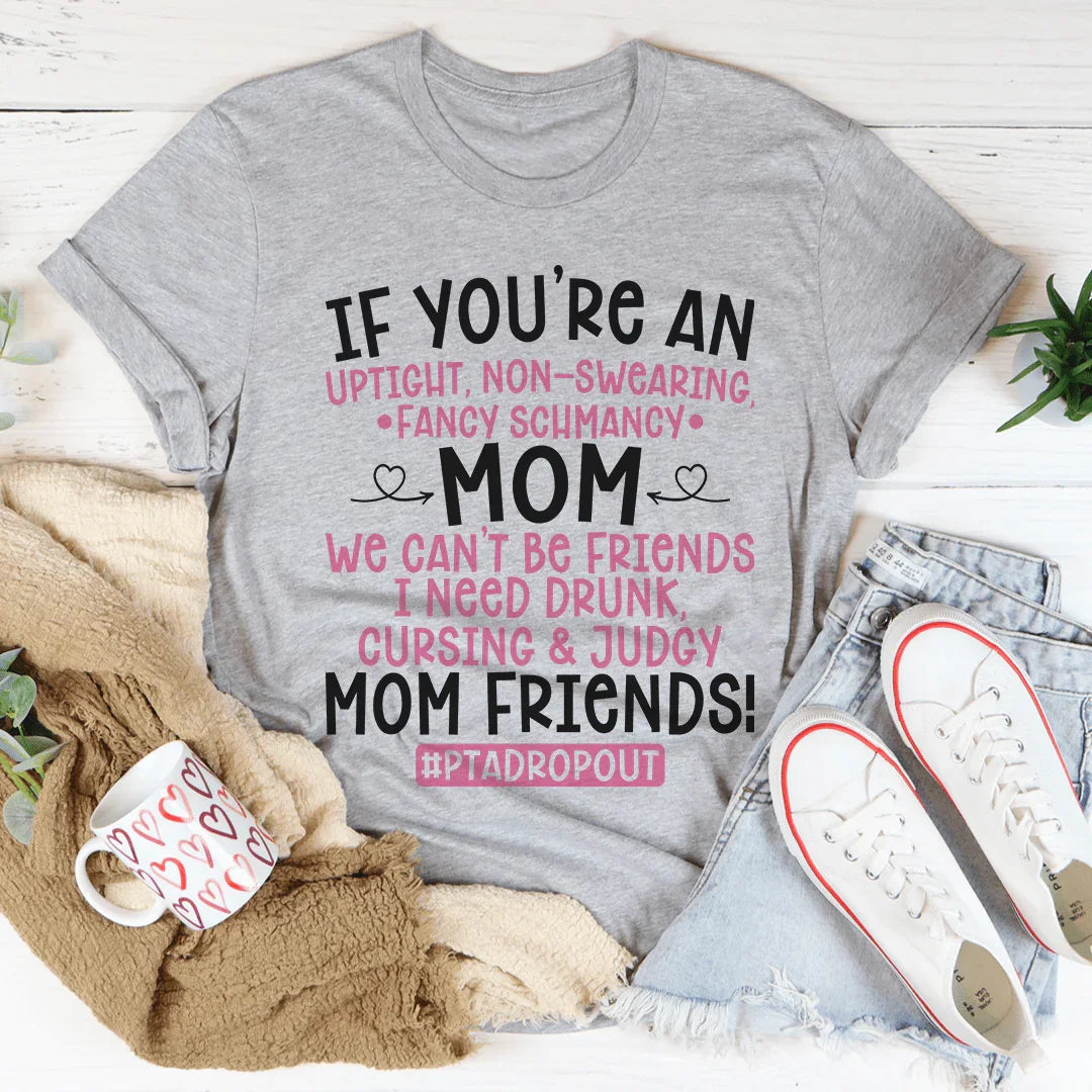 We Can't Be Friends Mom Tee product image 2