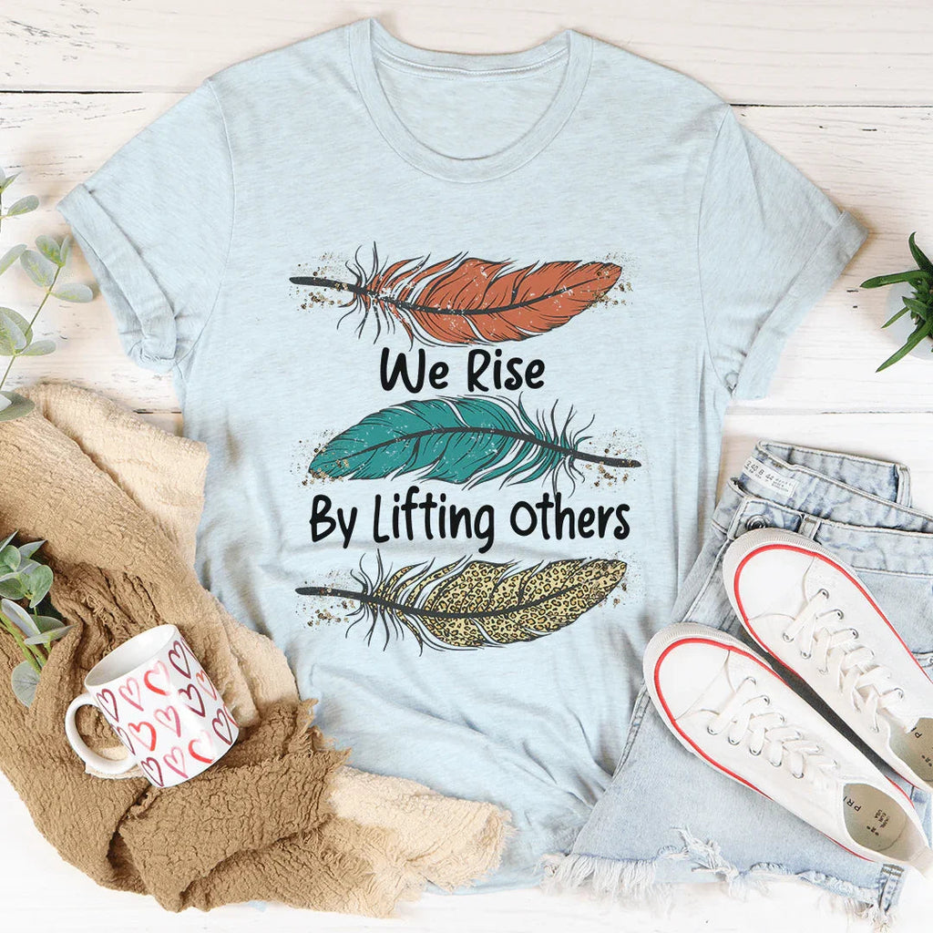 We Rise By Lifting Others Tee product image 1