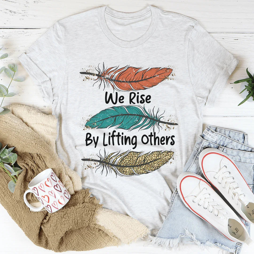 We Rise By Lifting Others Tee product image 3