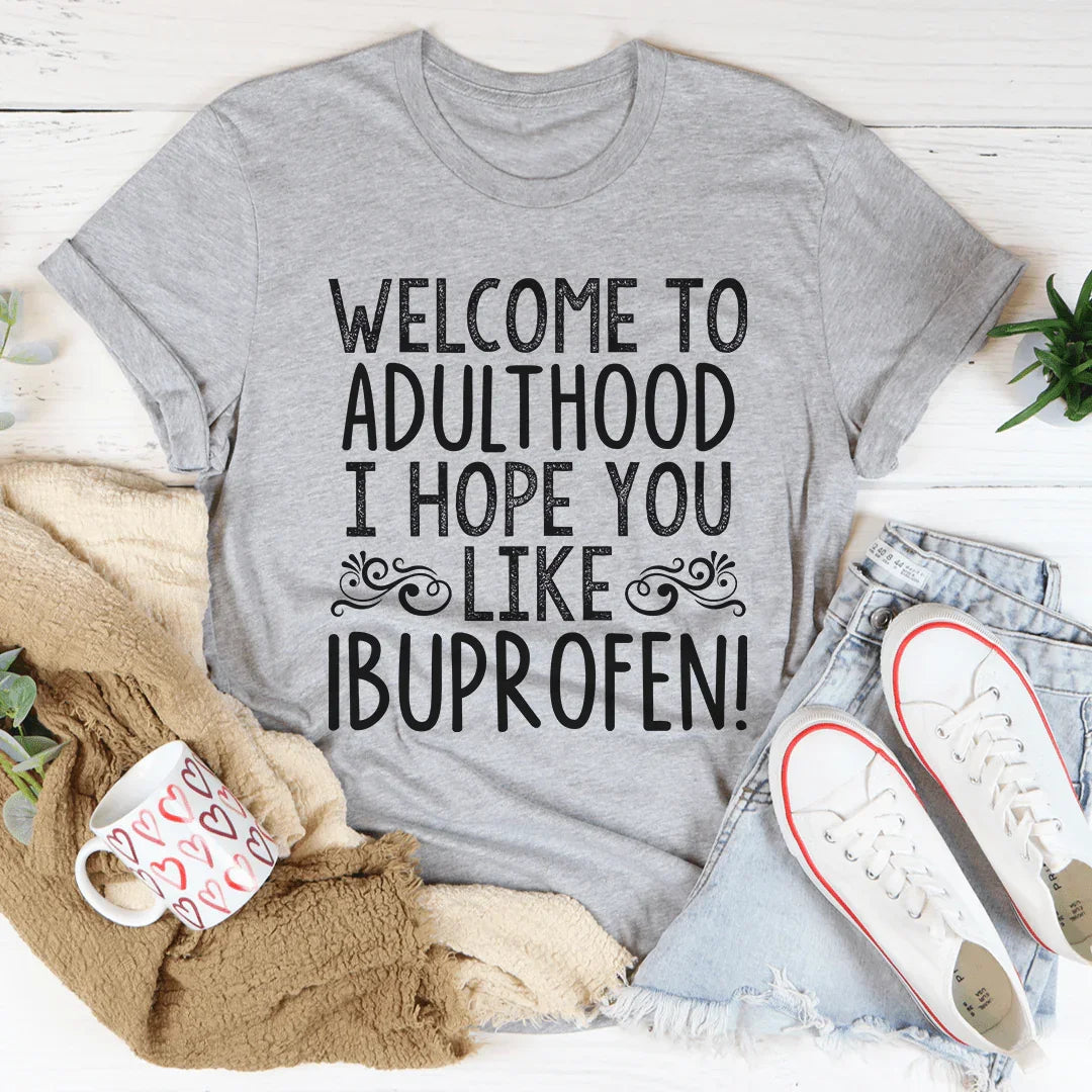 Welcome To Adulthood Tee product image 1