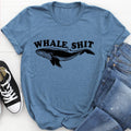 Sarcastic Marine Humor Graphic Tee – "Whale, Shit" product image 1