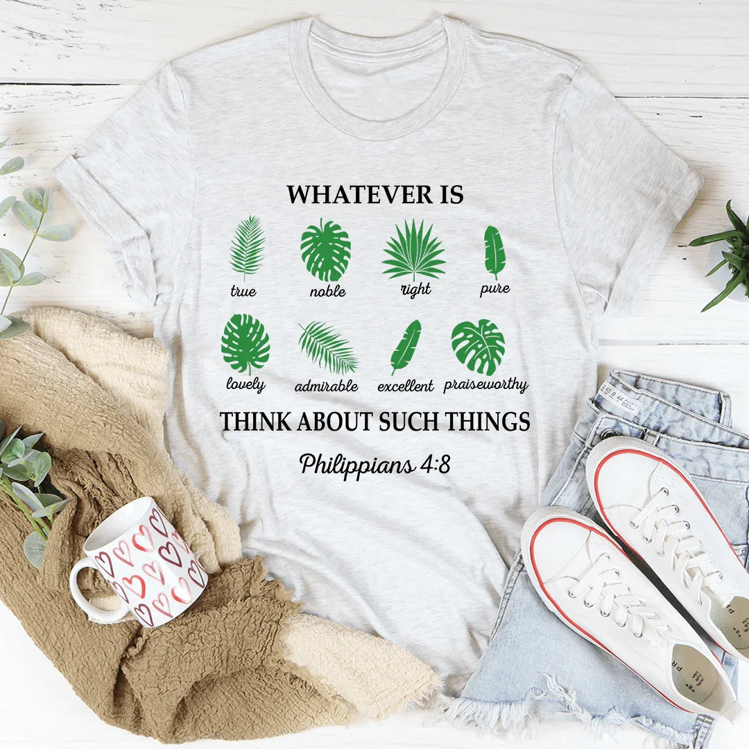 Whatever Is True Philippians 4:8 Tee product image 2
