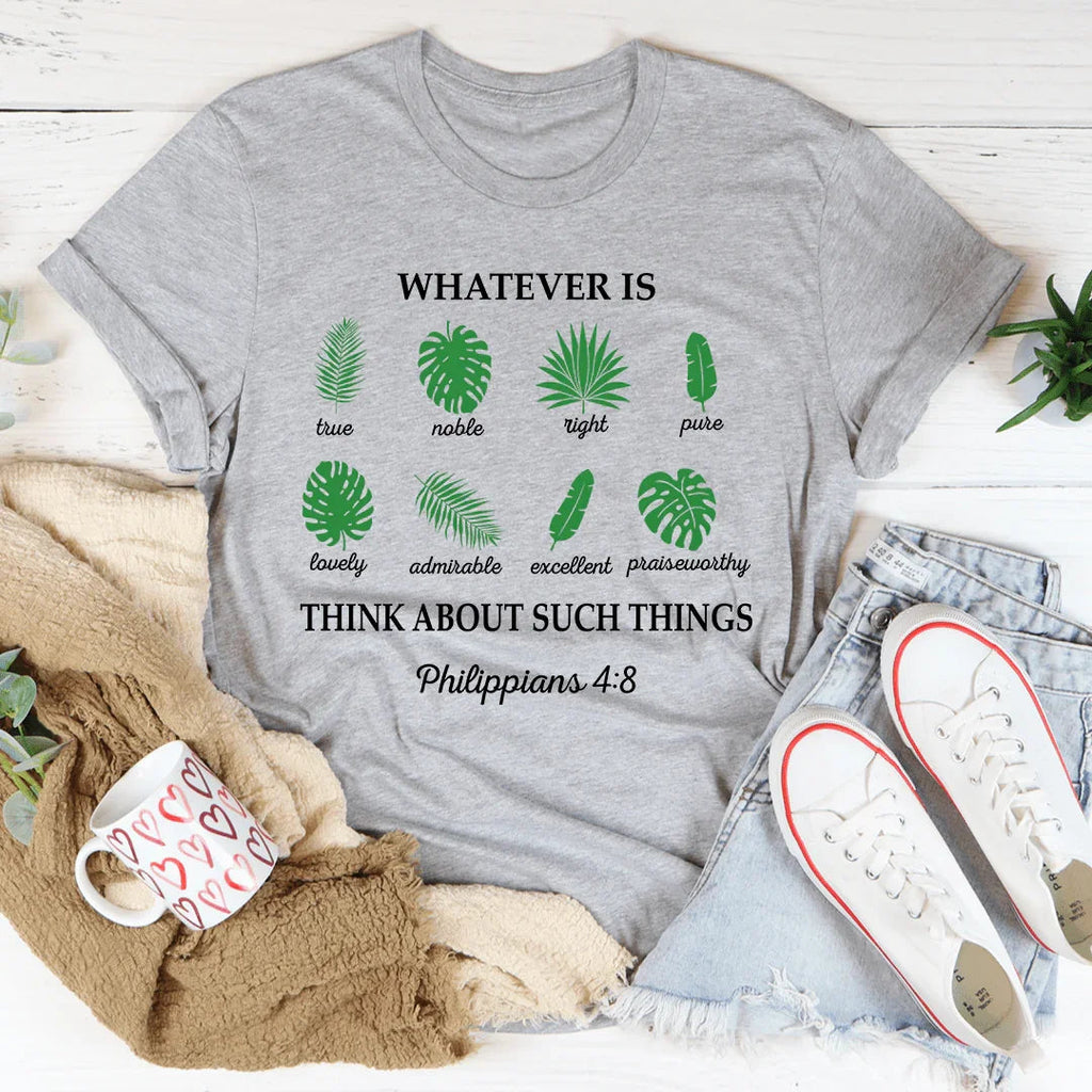 Whatever Is True Philippians 4:8 Tee product image 1
