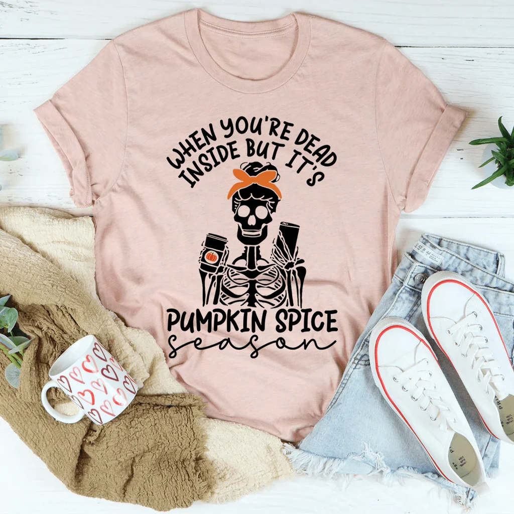 When You're Dead Inside But It's Pumpkin Spice Season Tee product image 4