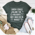 Wish I Could Blame The Holidays Tee product image 1