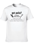 Got Polio? Me Neither T-Shirt - Science Supporter Tee product image 1