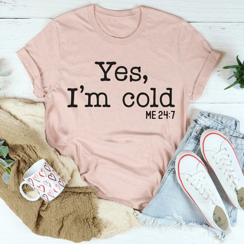 Yes I Am Cold Tee product image 3