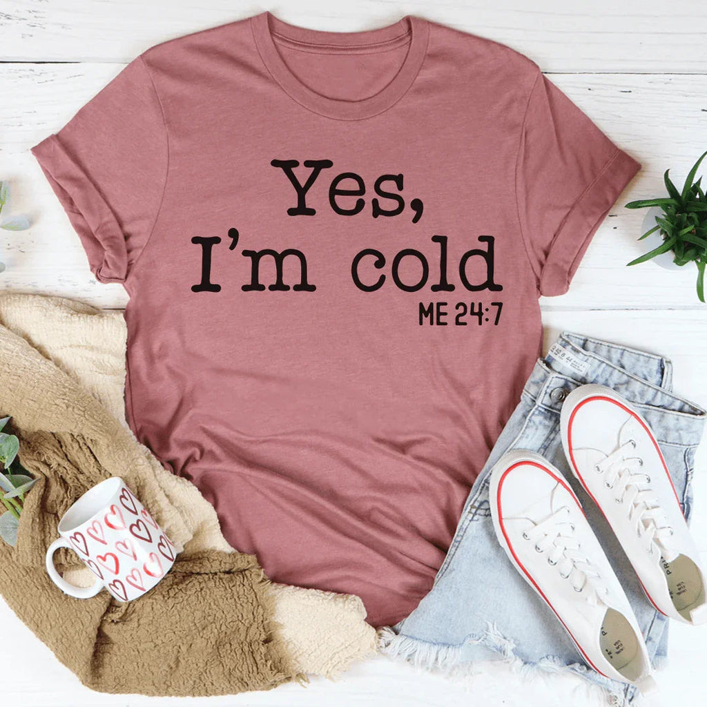 Yes I Am Cold Tee product image 2
