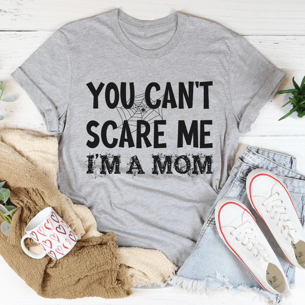 You Can't Scare Me I'm A Mom Graphic Shirt – Funny product image 2