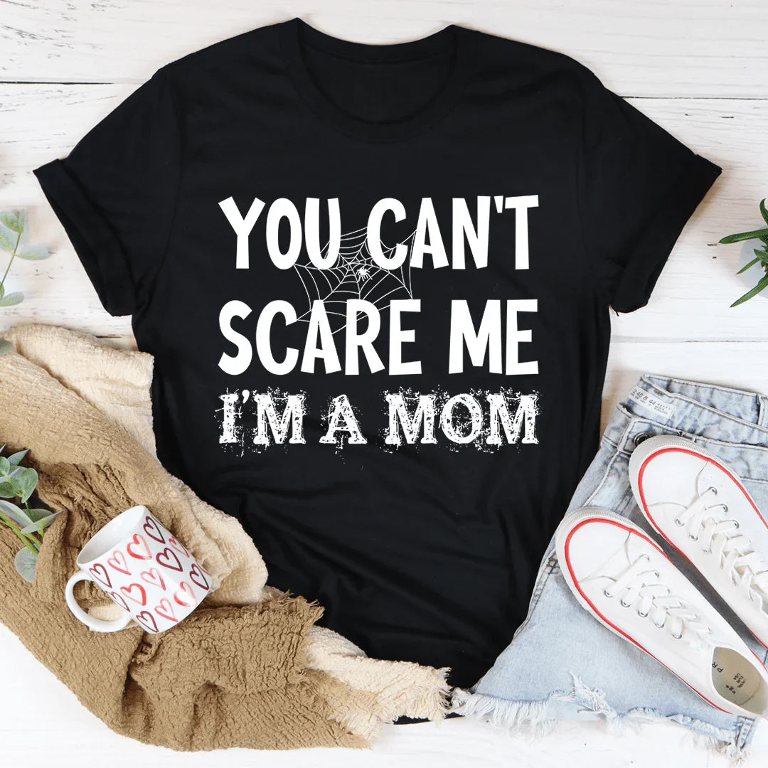 You Can't Scare Me I'm A Mom Graphic Shirt – Funny product image 3