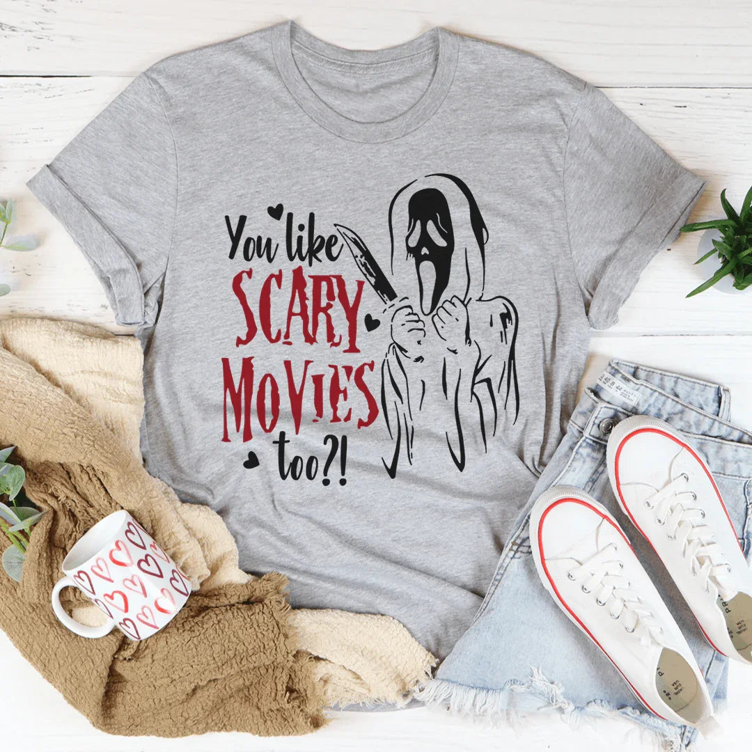 You Like Scary Movies Too Tee product image 1