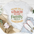 You May Call It Chaos But Our Family Calls It Thanksgiving product image 1