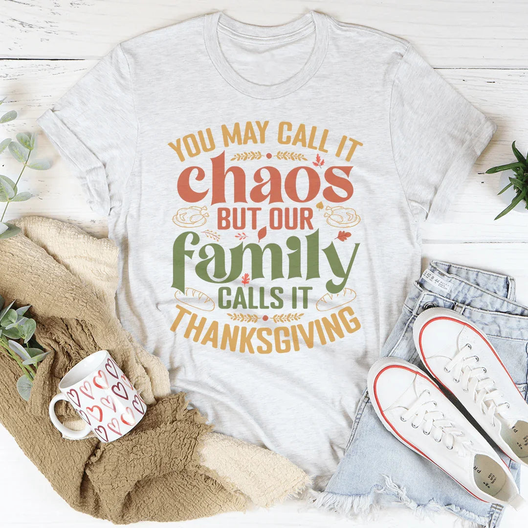 You May Call It Chaos But Our Family Calls It Thanksgiving product image 1
