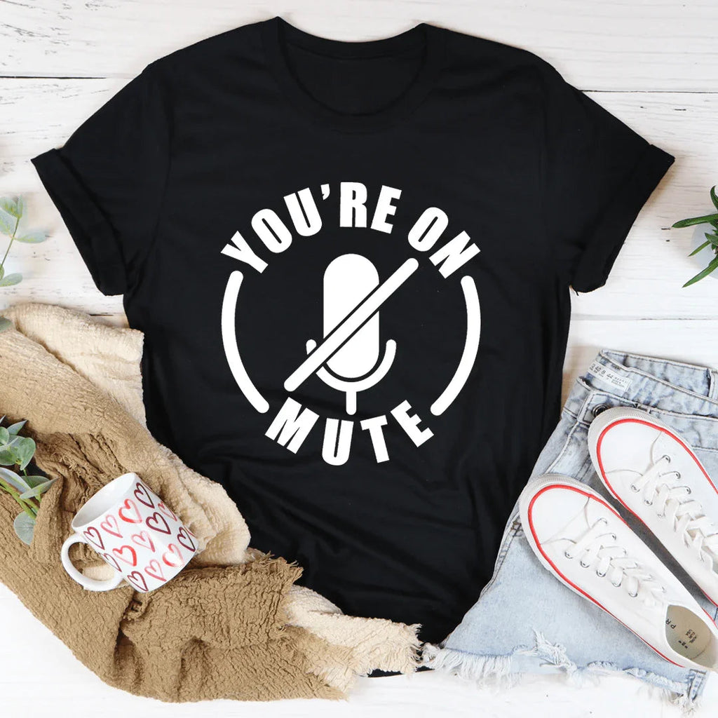 You're On Mute Tee product image 2