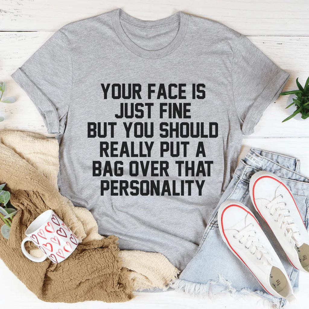 Your Face Is Just Fine Tee product image 2