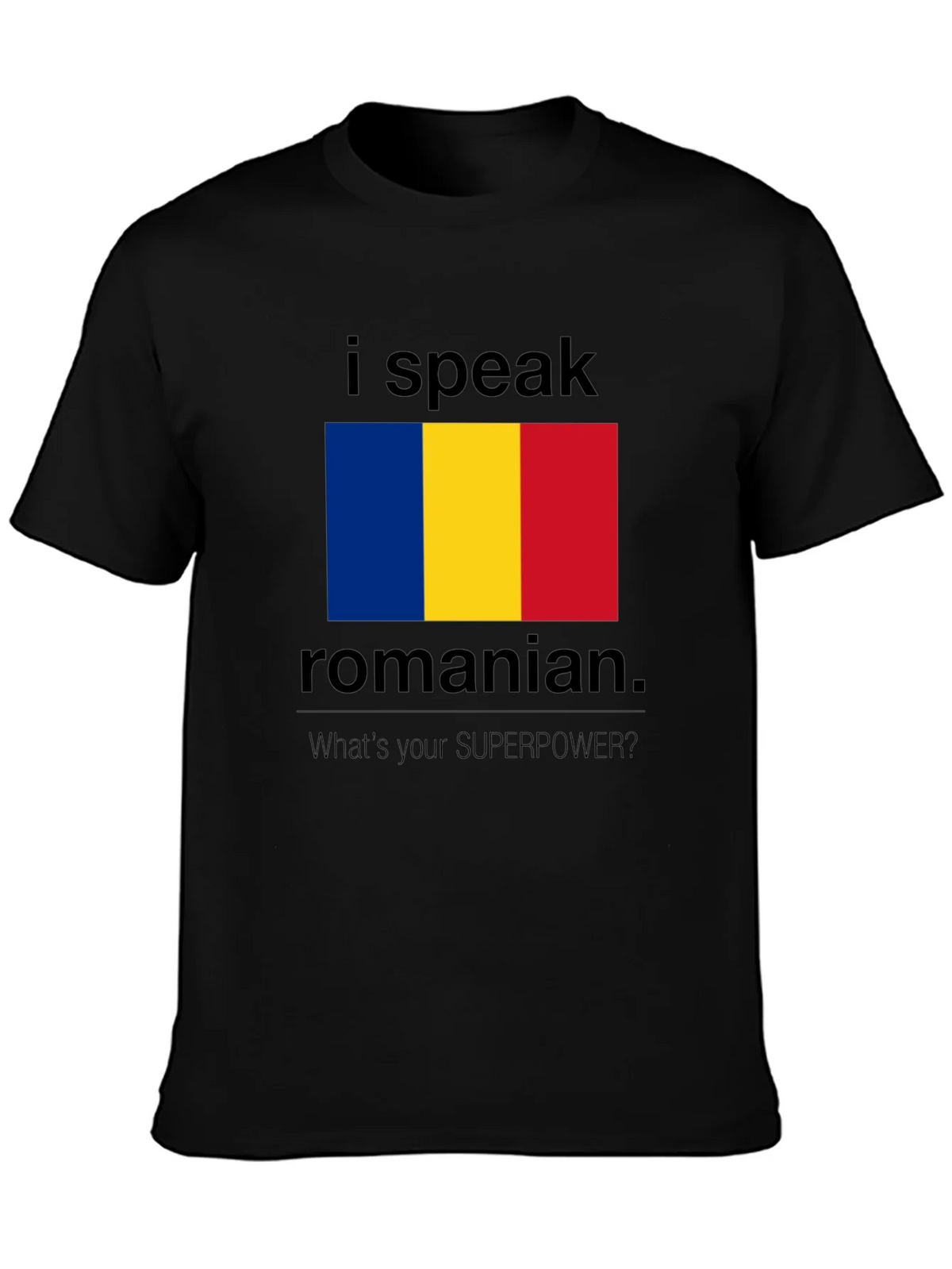 I Speak Romanian T-Shirt - Whats Your Superpower? product image 3